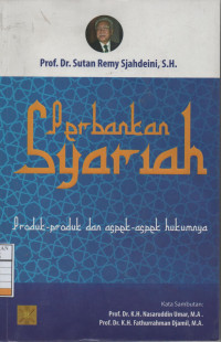 Perbankan Syariah : Produk-produk dan Aspek-aspek Hukumnya