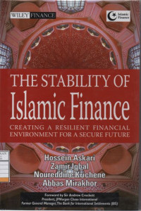 The Stability of Islamic Finance: Creating a Resilient Financial Environment for a Secure Future