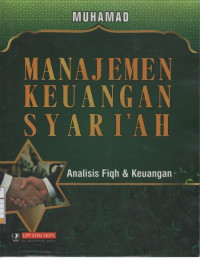 Manajemen Keuangan Syari'ah : Analisis Fiqh & Keuangan