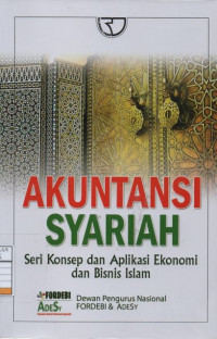 Akuntansi Syariah : Seri Konsep dan Aplikasi Ekonomi dan Bisnis Islam