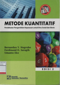 Metode Kuantitatif : Pendekatan Pengambilan Keputusan untuk Ilmu Sosial dan Bisnis