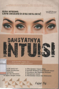Dahsyatnya Intuisi : Asah Intuisimu, Gapai Suksesmu di Atas Rata-Rata!