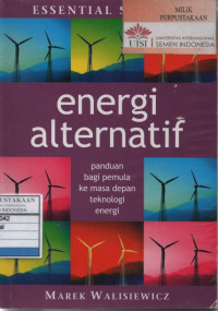 Energi Alternatif: Panduan Bagi Pemula ke Masa Depan Teknologi Energi