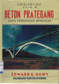 Beton Prategang: Suatu Pendekatan Mendasar - Jilid 2