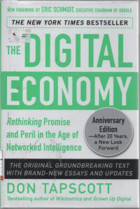 The Digital Economy Anniversary Edition : Rethinking Promis and Peril in the Age of Networked Intelligence