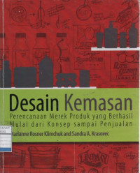 Desain Kemasan: Perencanaan Merek Produk yang Berhasil Mulai dari Konsep sampai Penjualan