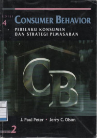 Consumer Behavior: Perilaku Konsumen dan Strategi Pemasaran - Jilid 2