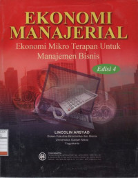 Ekonomi Manajerial: Ekonomi Mikro Terapan untuk Manajemen Bisnis