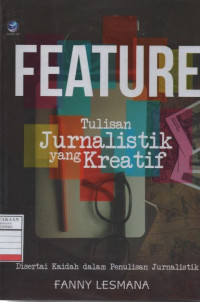 Feature: Tulisan Jurnalistik yang Kreatif