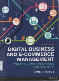 Digital Business and E-Commerce Management : Strategy, Implementation and Practice