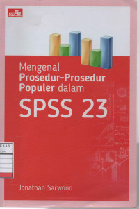 Mengenal Prosedur-prosedur Populer dalam SPSS 23