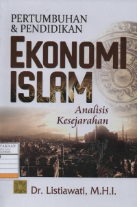 Pertumbuhan dan Pendidikan Ekonomi Islam : Analsis Kesejarahan