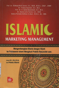 Islamic Marketing Management: Mengembangkan Bisnis dengan Hijrah ke Pemasaran Islami Mengikuti Praktik Rasulallah SAW
