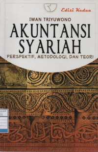 Akuntansi Syariah: Perspektif, Metodologi, dan Teori