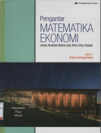 Pengantar Matematika Ekonomi untuk Analisis Bisnis dan Ilmu-ilmu Sosial - Jilid 1