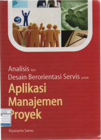 Analisis dan Desain Berorientasi Servis untuk Aplikasi Manajemen Proyek