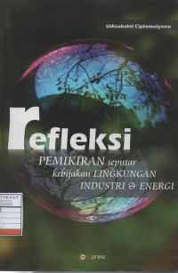 Refleksi Pemikiran Seputar Kebijakan Lingkungan Industri & Energi