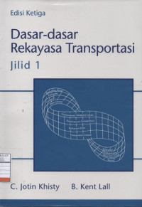 Dasar-Dasar Rekayasa Transportasi - Jilid 1