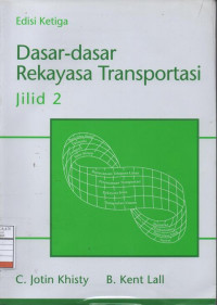 Dasar-Dasar Rekayasa Transportasi - Jilid 2