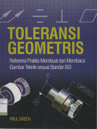 Toleransi Geometris: Referensi Praktis Membuat dan Membaca Gambar Teknik Sesuai Standar ISO