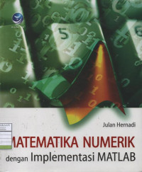 Matematika Numerik dengan Implementasi MATLAB