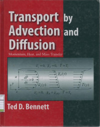 Transport by Advection and Diffusion : Momentum, Heat, and Mass Transfer