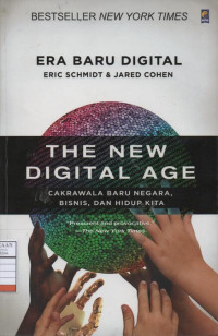 Era Baru Digital (The New Digital Age): Cakrawala Baru Negara, Bisnis, dan Hidup Kita