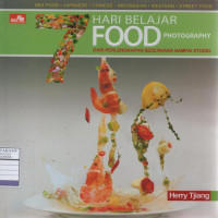 7 Hari Belajar Food Photography dari Perlengkapan Sederhana Sampai Studio