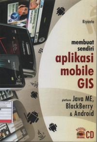 Membuat Sendiri Aplikasi Mobile GIS platform Java ME, Blackberry, dan Android