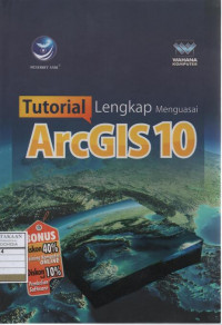 Tutorial Lengkap Menguasai ArcGIS 10