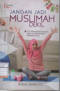 Jangan Jadi Muslimah Dekil: Tip Perawatan Mudah dari Ujung Rambut Hingga Kaki