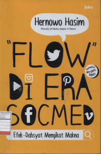 Flow di Era Socmed: Efek Dahsyat Mengikat Makna