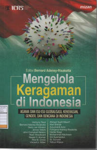 Mengelola Keragaman di Indonesia: Agama dan Isu-isu Globalisasi, Kekerasan, Gender, dan Bencana di Indonesia