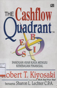 The Cashflow Quadrant: Panduan Ayah Kaya Menuju Kebebasan Finansial