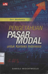 Pengetahuan Pasar Modal: Untuk Konteks Indonesia