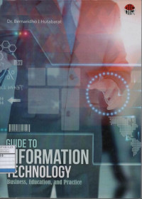 Guide to Information Technology: Business, Education, dan Practice
