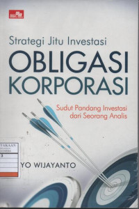 Strategi Jitu Investasi Obligasi Korporasi
