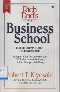 The Business School For People Who Like Helping People: Delapan Nilai Tersembunyi dari Bisnis Pemasaran Jaringan, Selain Memperoleh Uang