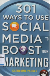 301 Ways to Use Social Media to Boost Your Marketing