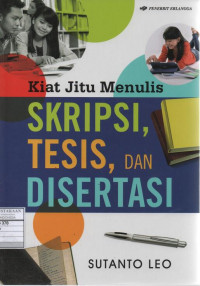 Kiat Jitu Menulis Skripsi, Tesis, dan Disertasi