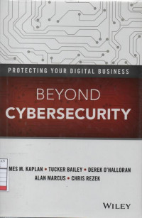 Beyond Cybersecurity: Protecting Your Digital Bussiness