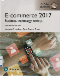 E-Commerce 2017: Business, Technology, Society