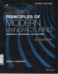 Groover's Principles of Modern Manufacturing: Materials, Processes, and Systems