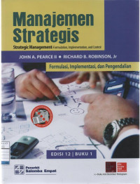 Manajemen Strategis: Formulasi, Implementasi, dan Pengendalian - Buku 1