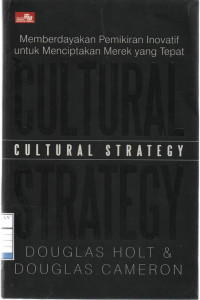 Cultural Strategy: Memberdayakan Pemikiran Inovatif untuk Menciptakan Merek yang Tepat