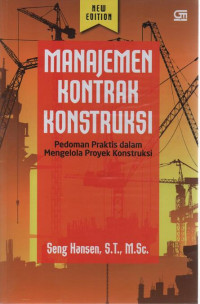 Manajemen Kontrak Konstruksi: Pedoman Praktis dalam Mengelola Proyek Konstruksi