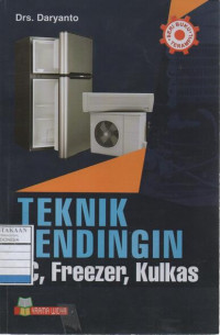 Teknik Pendingin AC, Freezer, dan Kulkas