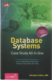 Database Systems: Case Study All in One (Cara Praktis Belajar Basis Data dengan Cepat, Tepat, dan Jelas)