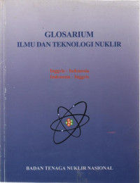 Glosarium Ilmu dan Teknologi Nuklir