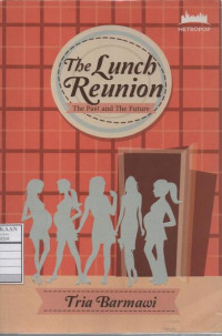 The Lunch Reunion: The Past and The Future